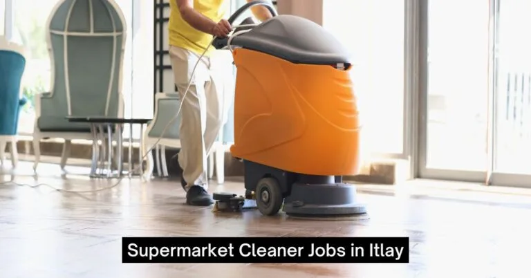 Supermarket Cleaner Jobs in Italy
